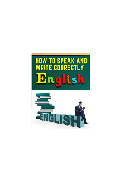 In Depth Ed Cum să vorbești și să scrii corect: Comunicare ușoară în limba en...