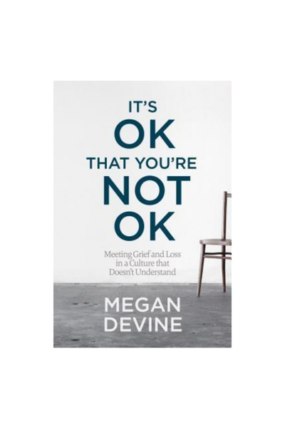 Sounds True Inc E în regulă că nu ești bine: Înfruntarea durerii și a pierder...