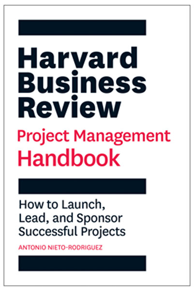 Harvard Business Review Pr Manualul de management de proiect al Harvard Busin...