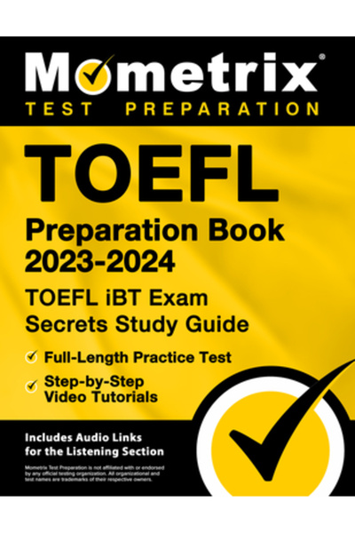 Mometrix Media Llc Caiet de pregătire TOEFL 2023-2024 - Ghid de studiu Secretele examenului TOEFL IBT, Test practic complet, St