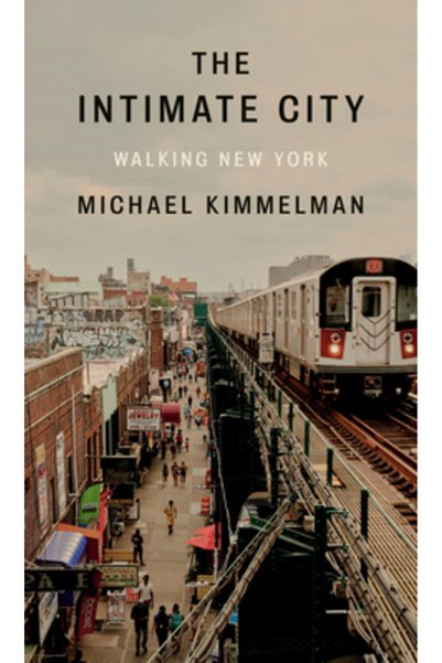 Penguin Pr The Intimate City: Walking New York