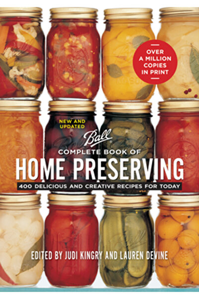 Robert Rose Carte completă despre conservarea acasă: 400 de rețete delicioase și creative pentru ziua de azi