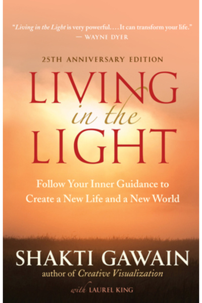 Kessinger Pub Llc Living in the Light: Follow Your Inner Guidance to Create a...