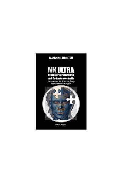 Omnia Veritas Ltd MK Ultra - Abuzul Ritual și Controlul Mental: Instrumente d...