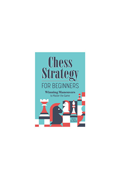 Rockridge Pr Strategie de șah pentru începători: Manevre câștigătoare pentru ...