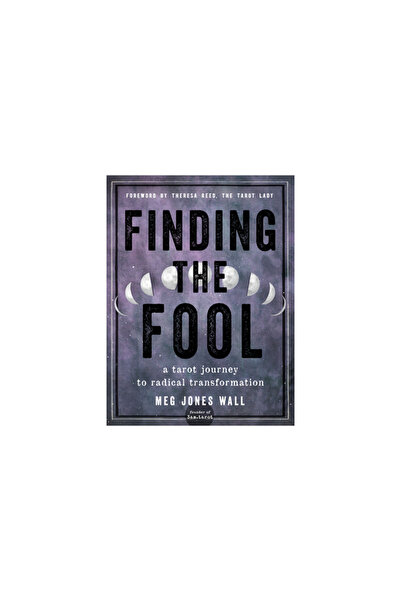 Weiser Books În căutarea nebunului: o călătorie de tarot către o transformare...