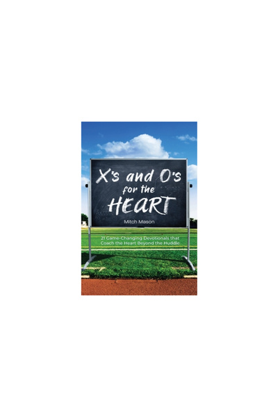 Rosedog Books X's and O's for the Heart: 21 Game-Changing Devotionals that Co...