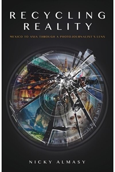 Earnshaw Books Ltd Recycling Reality: A Photojournalist's Journey