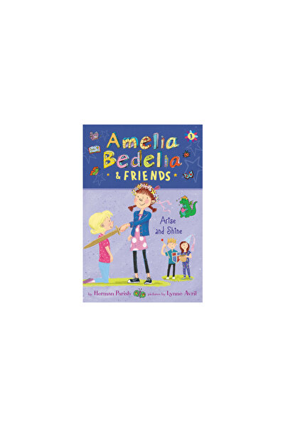 Greenwillow Amelia Bedelia & Friends #3: Amelia Bedelia & Friends Arise and S...