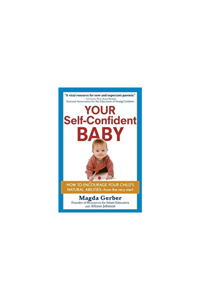 John Wiley & Sons Inc Bebelușul tău încrezător în sine: Cum să încurajezi abi...