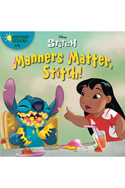 Random House Disney Lecții de zi cu zi nr. 4: Manierele contează, Stitch! (Di...