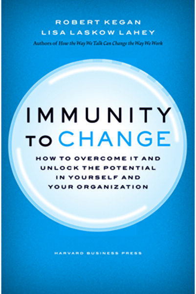 Harvard Business School Press Imunitatea la schimbare: Cum să o depășești și să deblochezi potențialul din tine și din organizația ta