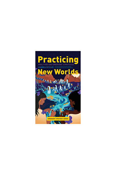Ak Pr Inc Practicând Lumi Noi: Abolire și Strategie Emergentă