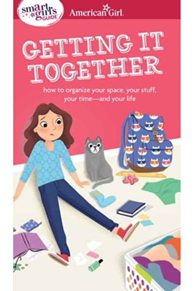 Houghton Mifflin Ghidul unei fete deștepte, Cum să te organizezi: Cum să-ți o...