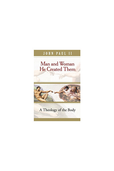 Pauline Books & Media Man and Woman He Created Them: A Theology of the Body