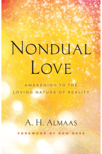 Shambhala Nondual Love: Awakening to the Loving Nature of Reality