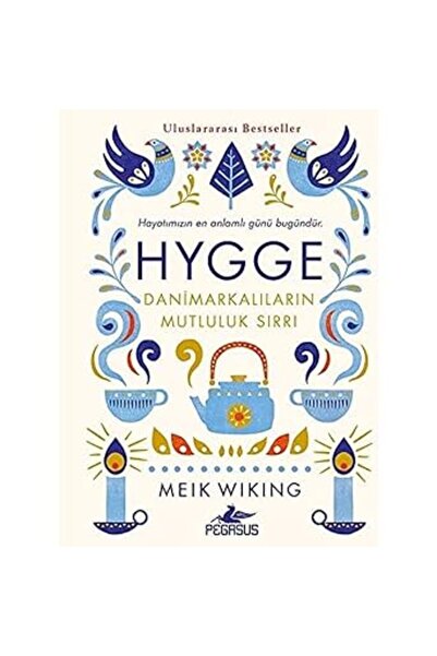 Alfa Yayınları Hygge - Danimarkalıların Mutluluk Sırrı: Hayatımızın En Anlaml...