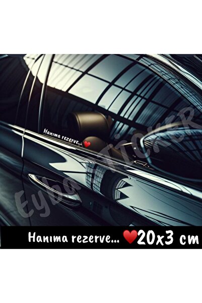 EYBA STİCKER Kişiye özel rezerve sticker araç yan cam