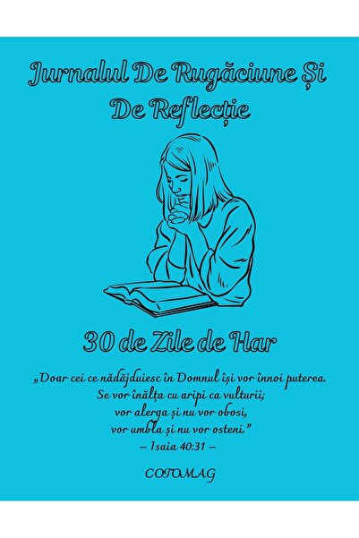 Cotomag Jurnalul De Rugaciune Si De Reflectie / Dezvoltare Personala / Meditatie