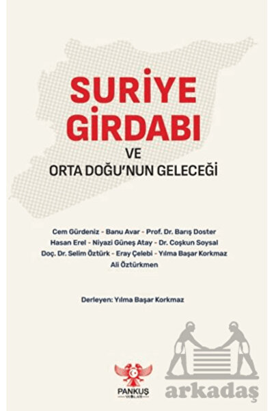 Pankuş Yayınları Suriye Girdabı Ve Orta Doğu’nun Geleceği