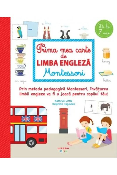 Editura Litera PRIMA MEA CARTE DE LIMBA ENGLEZA MONTESSORI. Delphine Hagoulon