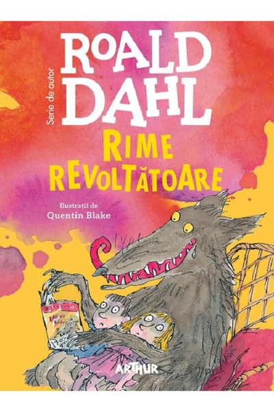 Editura Arthur Rime Revoltatoare de Roald Dahl