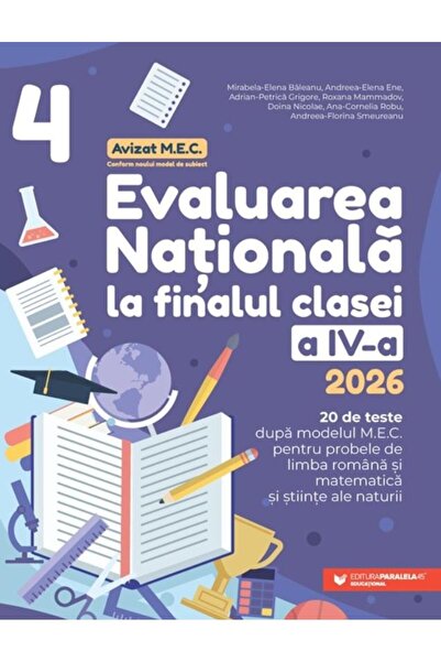 Editura Paralela 45 Evaluarea Nationala 2026 la finalul clasei a IV-a.