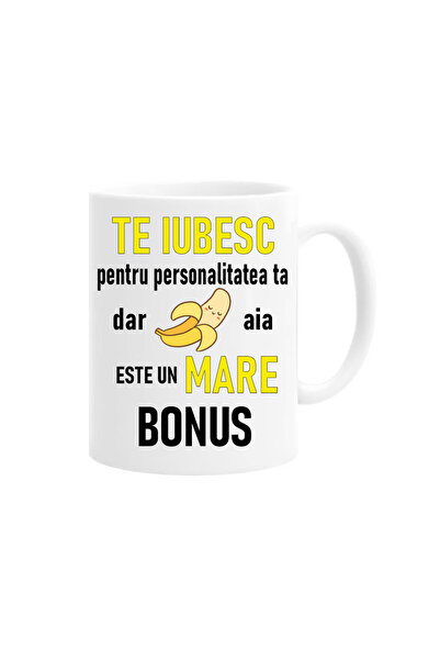 OEM Mug with funny message: "I love you for your personality but that banana...", ceramic, white, 330ml