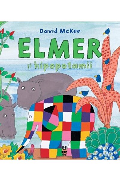 Editura Pandora M Elmer si hipopotamii, David McKee