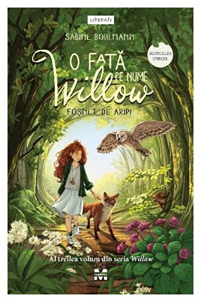 Editura Pandora M O fata pe nume Willow. Fosnet de aripi, Sabine Boh