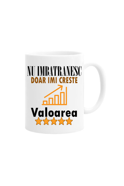 OEM Mug with funny message: "I'm not getting older, I'm just getting more valuable"