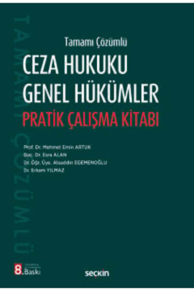 Seçkin Yayıncılık Ceza Hukuku Genel Hükümler Pratik Çalışma Kitabı Prof. Dr. ...
