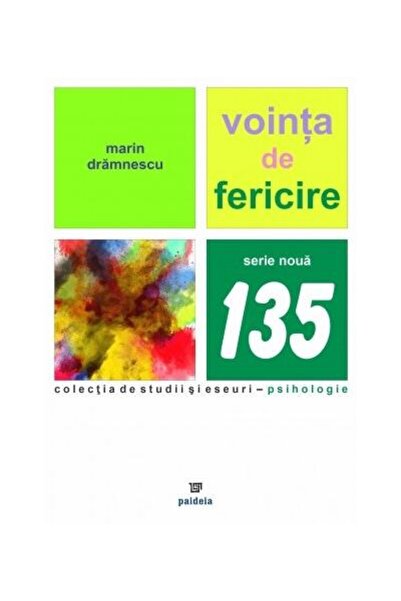 Editura Paideia The Will to Happiness, Marin Dramnescu