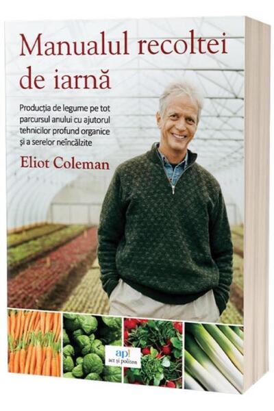 Editura Act si Politon Winter Harvest Handbook. Vegetable Production on