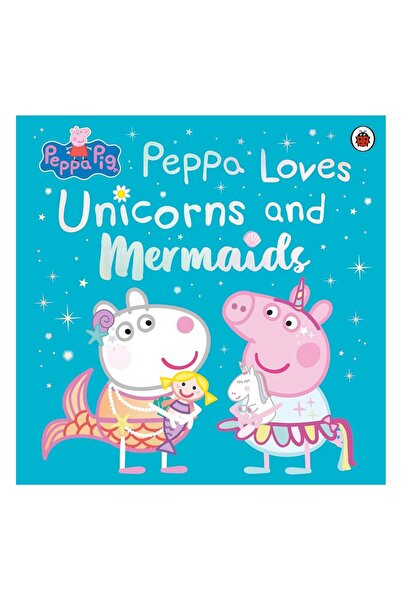 Ladybird Book بيبا بيج - بيبا تحب الخيول ذات القرن الواحد وحوريات البحر