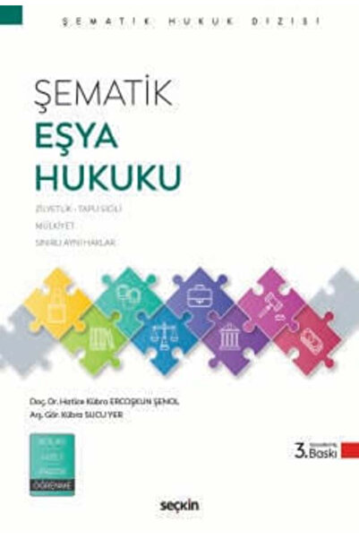Seçkin Yayıncılık Şematik Eşya Hukuku Doç. Dr. Hatice Kübra Ercoşkun Şenol