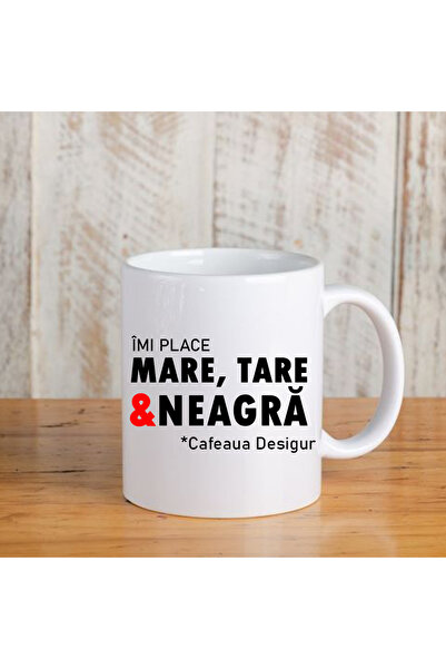 OEM Cana cu mesaj:"imi place mare, tare si neagra, cafeaua desigur",ceramica,...