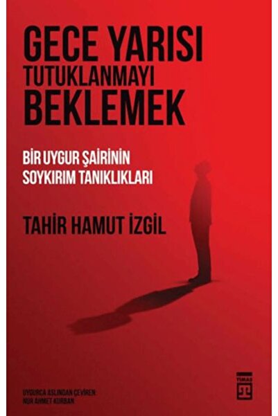 Timaş Yayınları Gece Yarısı Tutuklanmayı Beklemek