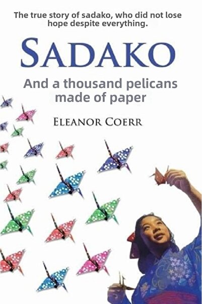Bloomsbury Sadako and the Thousand Paper Cranes (Revised Edition) - Eleanor Coerr