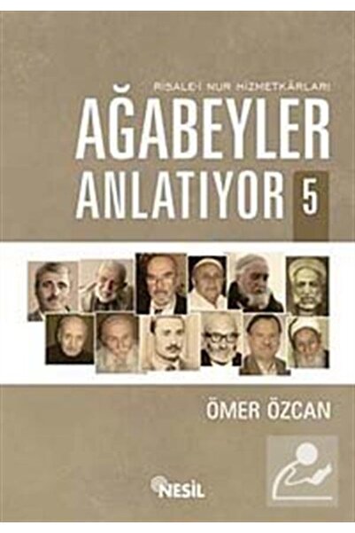 Nesil Yayınları Bsrl Ağabeyler Anlatıyor 5-ömer Özcan