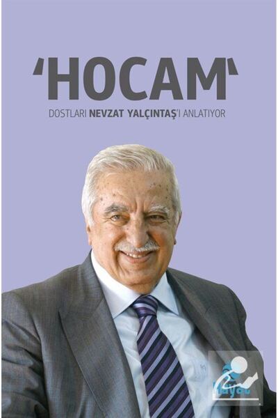 Hayat Yayınları "Hocam" Dostları Nevzat Yalçıntaş'ı Anlatıyor