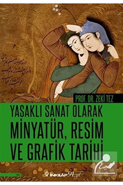 İnkılap Kitabevi Yasaklı Sanat Olarak Minyatür, Resim ve Grafik Tarihi