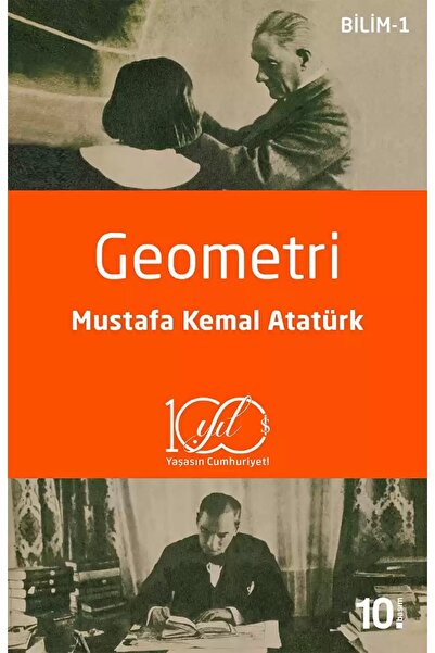 TÜRKİYE İŞ BANKASI KÜLTÜR YAYINLARI Geometri – M. K. Atatürk, Bilim Eserleri ...