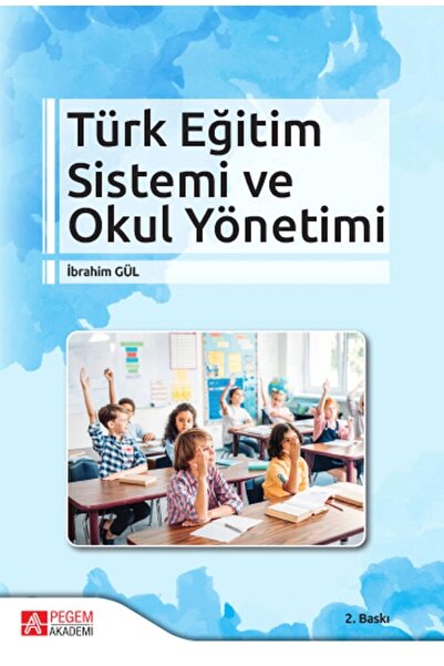 Pegem Akademi Yayıncılık Türk Eğitim Sistemi Ve Okul Yönetimi