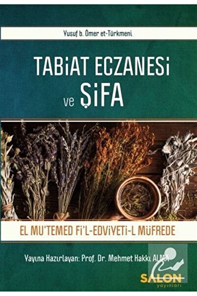 Salon Yayınları Tabiat Eczanesi ve Şifa & El Mutemed Fil Edviyeti-l Müfrede