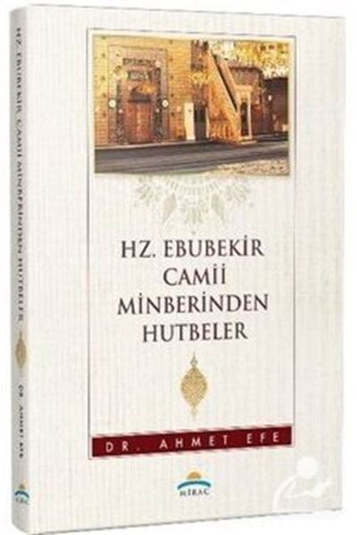 Miraç Yayınları Hz. Ebubekir Camii Minberinden Hutbeler