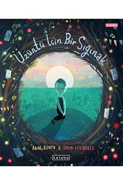 Ketebe Üzüntü İçin Bir Sığınak Anne Booth