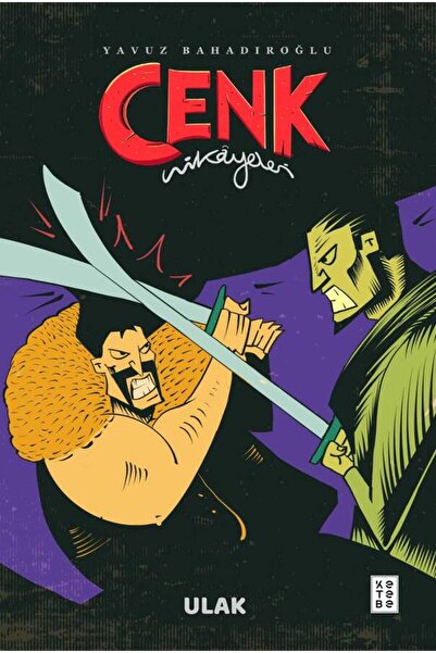 Ketebe Ulak - Cenk Hikâyaleri Yavuz Bahadıroğlu