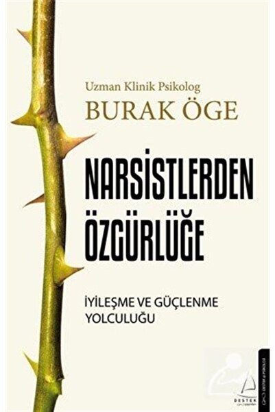 Destek Yayınları Narsistlerden Özgürlüğe & İyileşme ve Güçlenme Yolculuğu