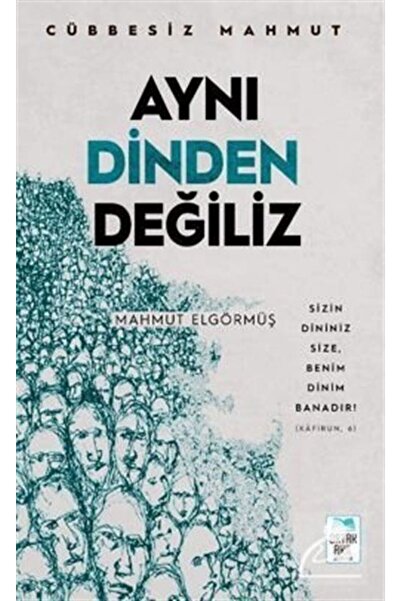 ORTAK AKIL YAYINLARI Aynı Dinden Değiliz - Cübbesiz Mahmut